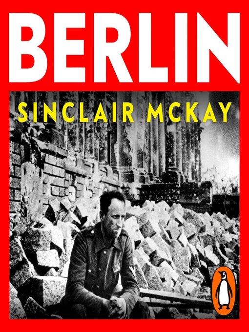 Title details for Berlin by Sinclair McKay - Available
